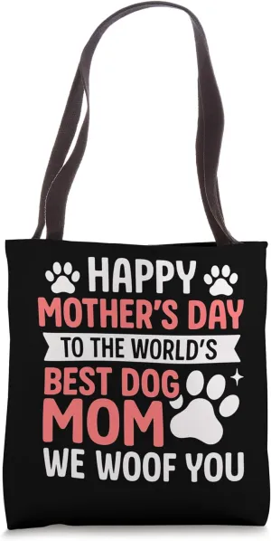 Funny Dog Mom Paw, Happy Mothers Day World's Best Dog Mom Tote Bag