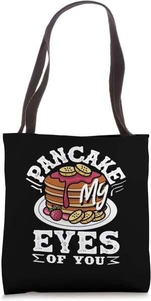 Pancakes My Eyes Of You Pancake Lover Tote Bag